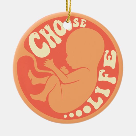 Entscheiden Sie sich für Life Anti Abortion Keramik Ornament (Vorne)
