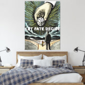 Entscheidung über das Schicksal gelassen Leinwanddruck (Insitu (Schlafzimmer))