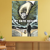 Entscheidung über das Schicksal gelassen Leinwanddruck (Insitu (Wohnzimmer))