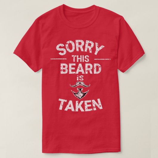 Entschuldige, dass dieser Bart genommen wird 52 T-Shirt (Design vorne)