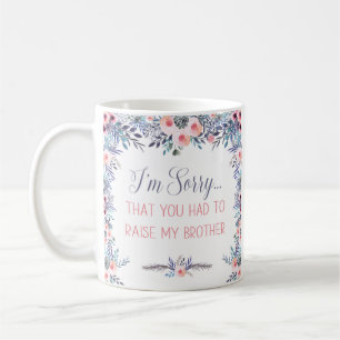 Entschuldige, dass du meine Brother-Kaffee-Tasse e Kaffeetasse