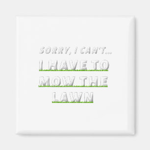 Entschuldige, dass ich 39 kann; ich muss den Rasen Magnet