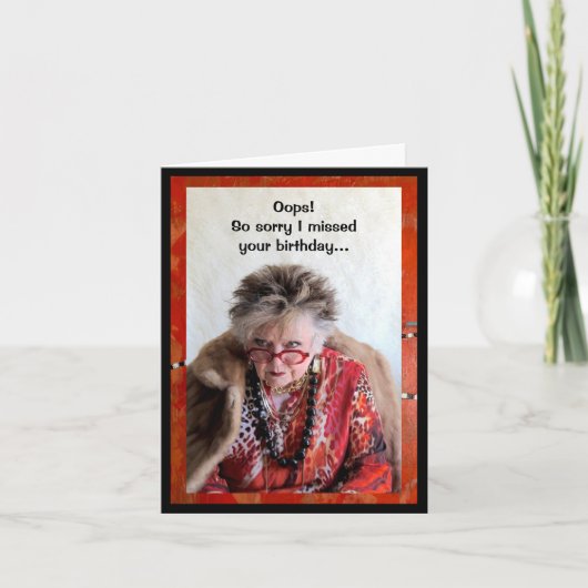 Entschuldige, dass ich deine Geburtkarte vermisst Karte (Vorderseite)