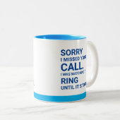 Entschuldige, dass ich deinen Anruf verpasst habe. Zweifarbige Tasse (VorderseiteRechts)