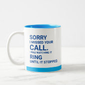 Entschuldige, dass ich deinen Anruf verpasst habe. Zweifarbige Tasse (Links)