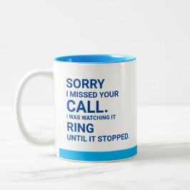 Entschuldige, dass ich deinen Anruf verpasst habe. Zweifarbige Tasse