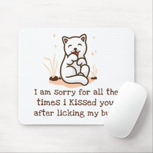 Entschuldige, dass ich dich geküsst habe, nachdem mousepad