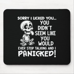 Entschuldige, dass ich dich gemocht habe, dass du mousepad