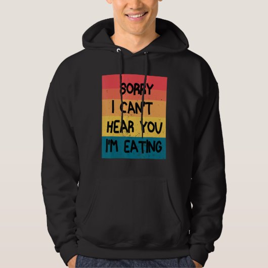 Entschuldige, dass ich dich nicht hören kann, dass hoodie (Vorderseite)