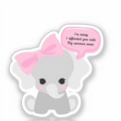 Entschuldige, dass ich dir Niedlichen Elefanten be Aufkleber (Vorderseite)