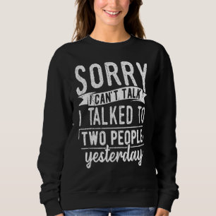 Entschuldige, dass ich gestern nicht mit zwei Leut Sweatshirt
