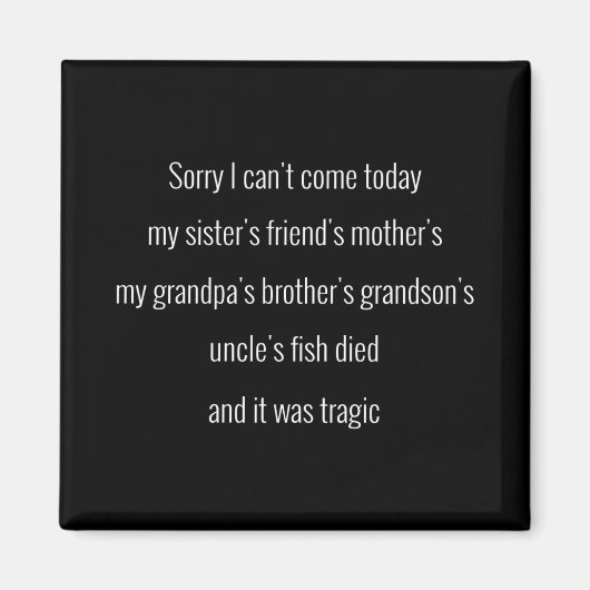 Entschuldige, dass ich heute nicht kommen kann. Di Magnet (Vorne)