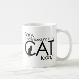 Entschuldige, dass ich heute nur mit meiner Katze Kaffeetasse