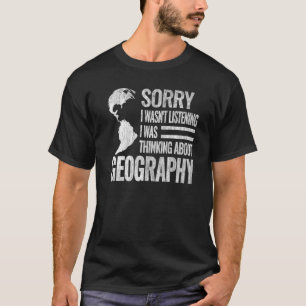 Entschuldige, dass ich kein Geografie-Lehrer-Karto T-Shirt