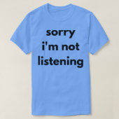 Entschuldige, dass ich kein lustiges Sarcastic Zit T-Shirt (Design vorne)