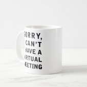 Entschuldige, dass ich kein virtuelles Meeting hab Kaffeetasse (Vorderseite Links)