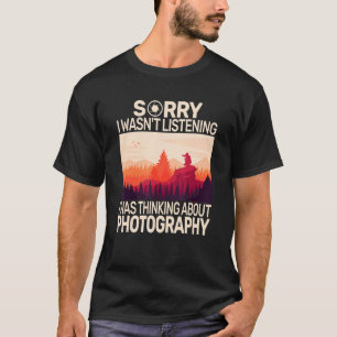 Entschuldige, dass ich keine Fotokamera für Fotos T-Shirt