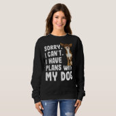 Entschuldige, dass ich keine Pläne mit meinem brau Sweatshirt (Vorne ganz)