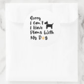 Entschuldige, dass ich keine Pläne mit meinem Hund Runder Aufkleber (Tasche)