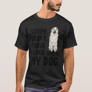 Entschuldige, dass ich keine Pläne mit meiner groß T-Shirt