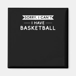 Entschuldige, dass ich keinen Basketball habe Magnet