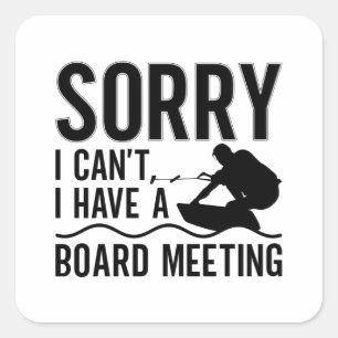 Entschuldige, dass ich keinen Vorstandssitzung-Wak Quadratischer Aufkleber