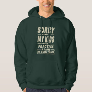 Entschuldige, dass ich meine Kinder nicht einen Sp Hoodie