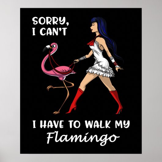 Entschuldige, dass ich meinen Flamingo-Vogel nicht Poster (Vorne)