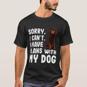 Entschuldige, dass ich mit meiner irischen Wasserw T-Shirt