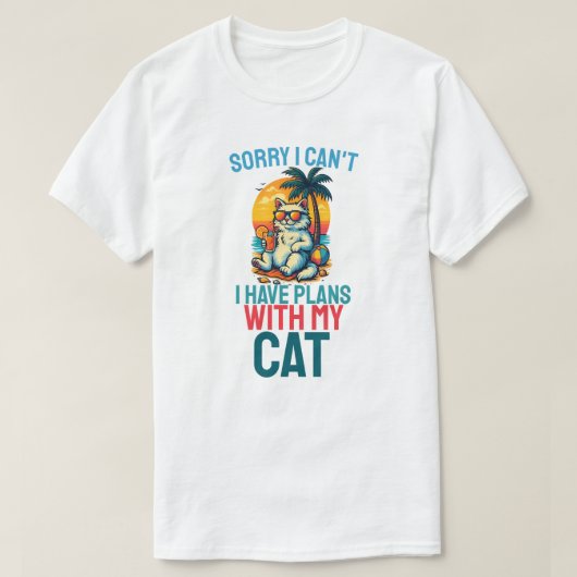 Entschuldige, dass ich mit meiner Katze keine Plän T-Shirt (Design vorne)