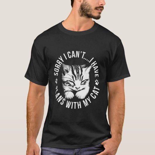 Entschuldige, dass ich mit meiner Katze keine Plän T-Shirt (Vorderseite)