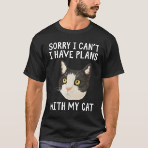 Entschuldige, dass ich mit meiner Katze keine Plän T-Shirt