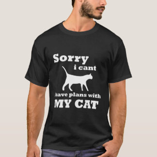 Entschuldige, dass ich mit meiner Katze keine Plän T-Shirt