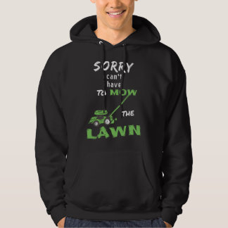 Entschuldige, dass ich nicht den Rasen mähen muss Hoodie