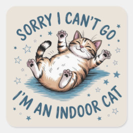 "Entschuldige, dass ich nicht gehen kann, ich bin Quadratischer Aufkleber