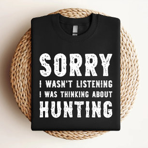 Entschuldige, dass ich nicht hörte, dass ich über T-Shirt
