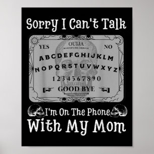 Entschuldige, dass ich nicht mit meiner Mama reden Poster