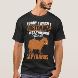 Entschuldige, dass ich nicht über Capybaras nachda T-Shirt