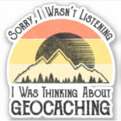 Entschuldige, dass ich nicht über Geocaching nachd Aufkleber (Vorderseite)