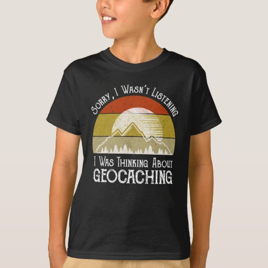 Entschuldige, dass ich nicht über Geocaching nachd T-Shirt (Vorderseite)