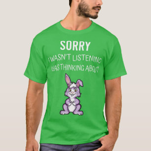 Entschuldige, dass ich nicht zuhörte, dass ich übe T-Shirt
