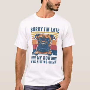 Entschuldige, dass ich spät dran bin, dass mein Hu T-Shirt