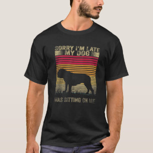 Entschuldige, dass ich spät dran bin, dass mein Hu T-Shirt