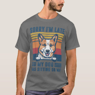 Entschuldige, dass ich spät dran bin, dass mein Hu T-Shirt