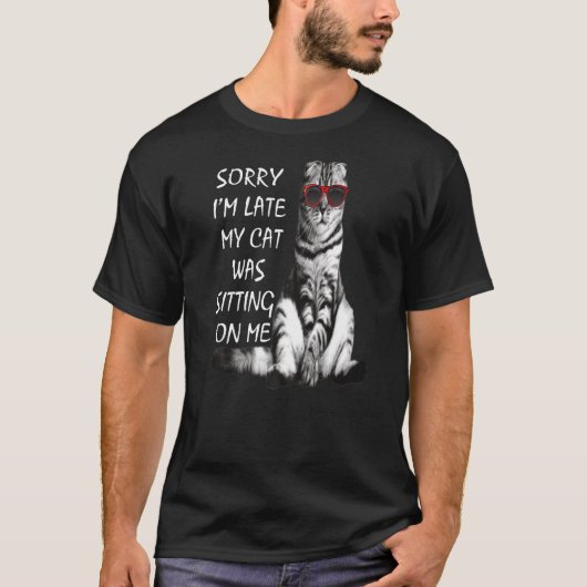 Entschuldige, dass ich spät dran bin T-Shirt (Vorderseite)
