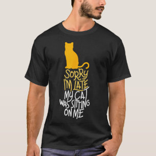 Entschuldige, dass ich spät dran bin T-Shirt