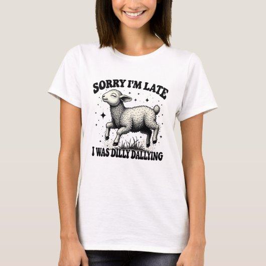 Entschuldige, dass ich spät dran war. T-Shirt (Vorderseite)