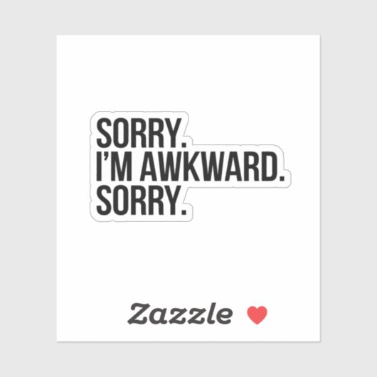 Entschuldige, dass ich wkward bin aufkleber (Blatt)