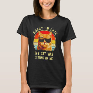 Entschuldige, dass ich zu spät bin, da sitze meine T-Shirt