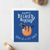 Entschuldige, dass ich zu spät bin. Happy Belated  Mitteilungskarte (Vorderseite/Rückseite Beispiel)